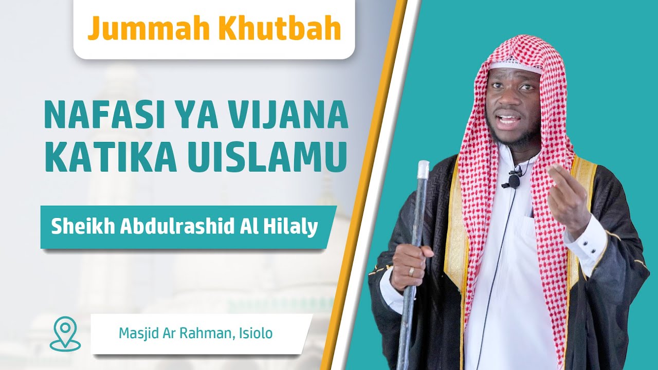 Nafasi ya Vijana Katika Uislamu | Sheikh Abdulrashid Al Hilaly