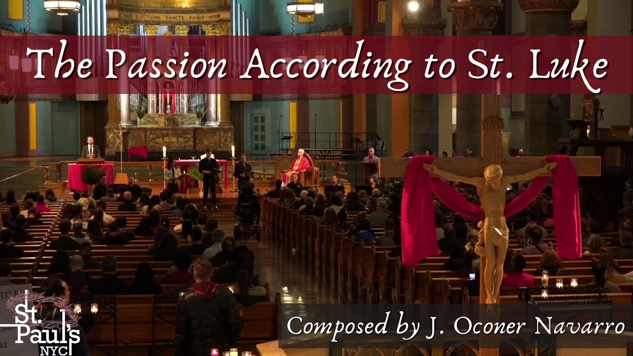 THE PASSION ACCORDING TO ST  LUKE