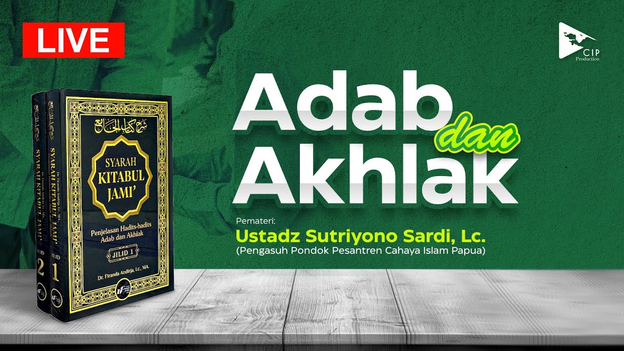 🔴 Kajian Adab dan Akhlak | Ustadz Sutriyono Sardi, Lc.