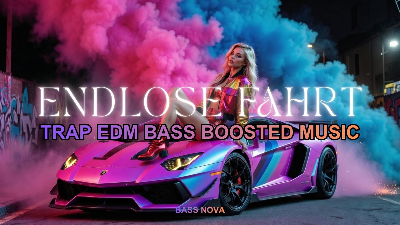 🇩🇪 EDM MIX 🎶⚡  | Trap EDM Bass Music 🔊 - Endlose Fahrt - Bass Nova 💥⚡🔥🚀