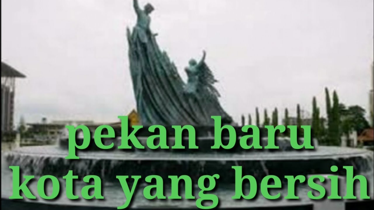 Keindahan kota Pekanbaru