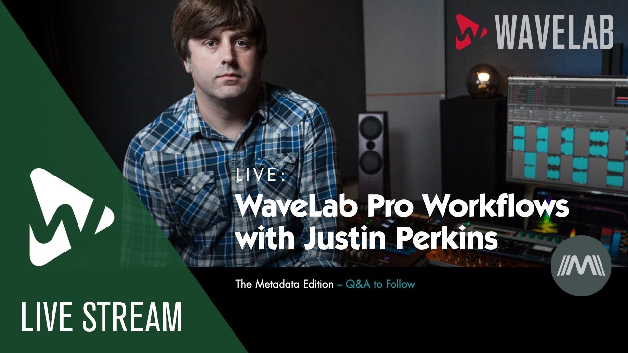 WaveLab Pro Workflows with Justin Perkins #10 | The Metadata Edition