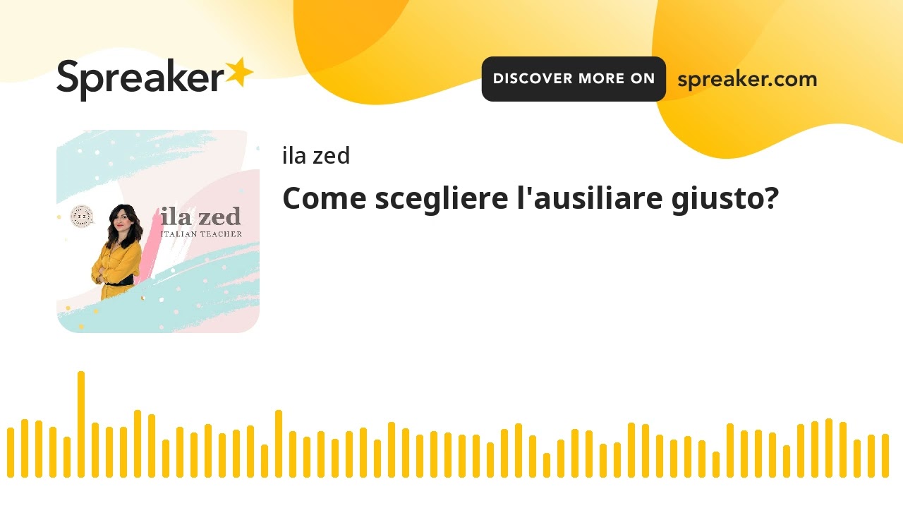 Come scegliere l'ausiliare giusto?