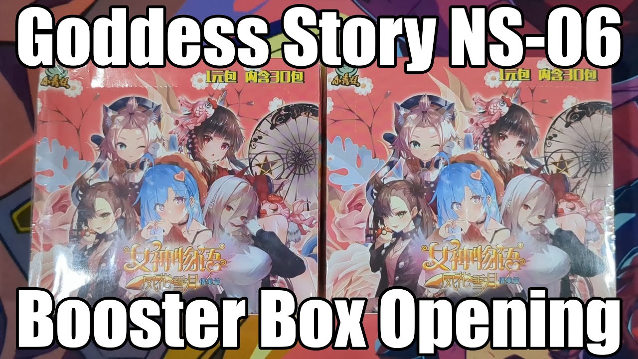 Opening 2 Goddess Story NS-06 booster boxes!  So many dupes :(