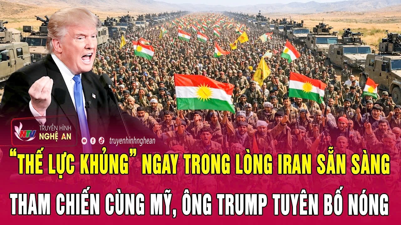 “Thế lực khủng” ngay trong lòng Iran sẵn sàng tham chiến cùng Mỹ, ông Trump tuyên bố nóng