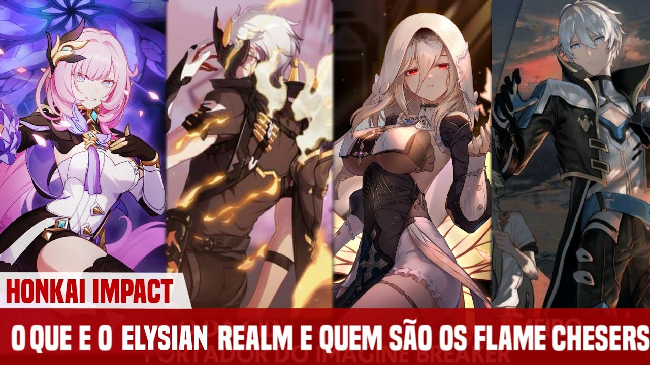 EXPLICANDO O ELYSIAN REALM E REVELENDO QUEM SÃO OS FLAME CHASERS - HONKAI IMPACT 3RD ( SPOILER )