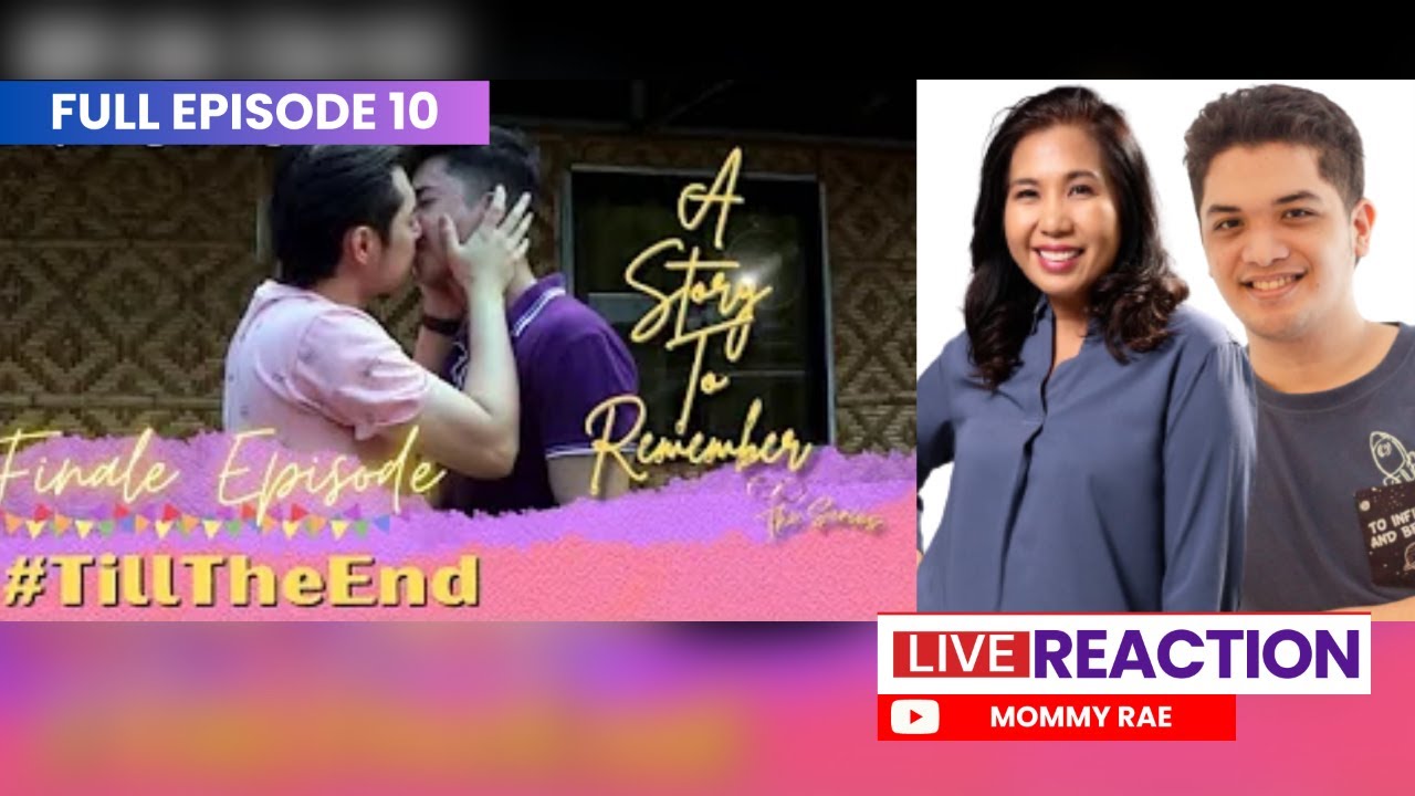 A STORY TO REMEMBER The Series Episode 10 Reaction and Commentary