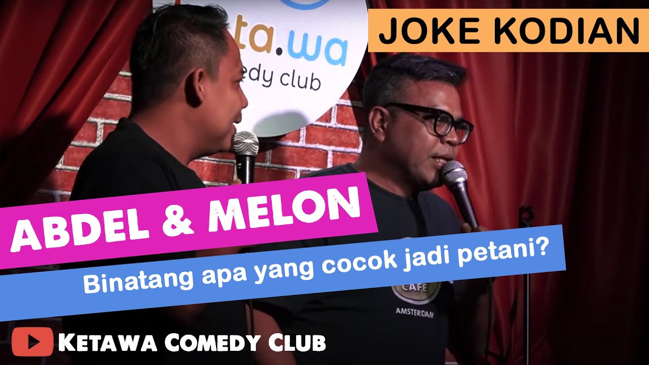 PART 1/2 JOKES KODIAN SHOW - ABDEL & MELON - Binatang yang cocok jadi petani?