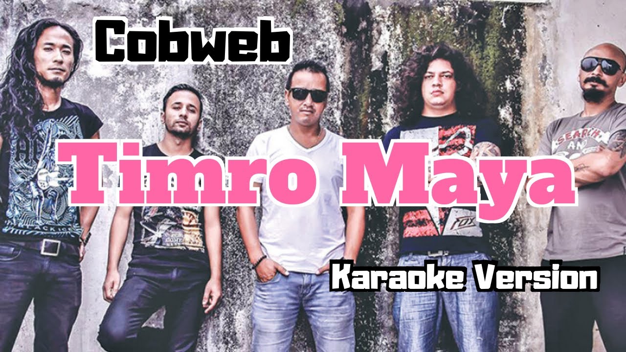 Timro Maya - Cobweb (Karaoke Version)
