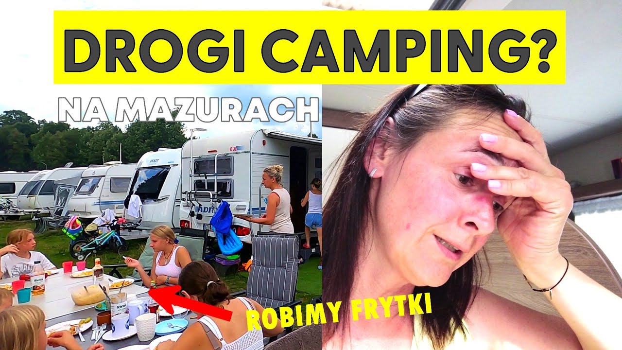 MAZURY. CAMPING w Starych Jabłonkach. Czy było warto? Robimy domowe frytki (vlog #103)