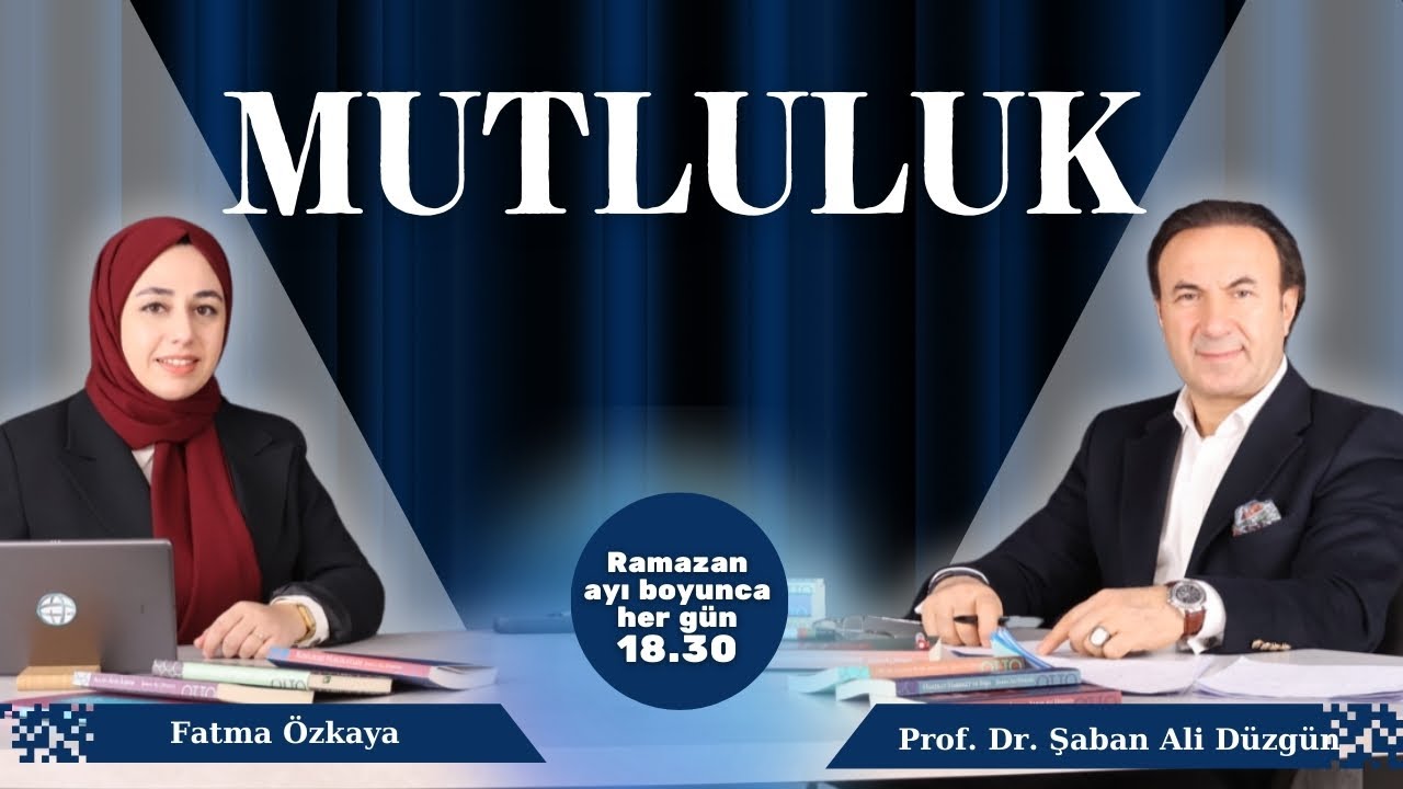 Mutluluk Üzerine | Prof. Dr. Şaban Ali Düzgün