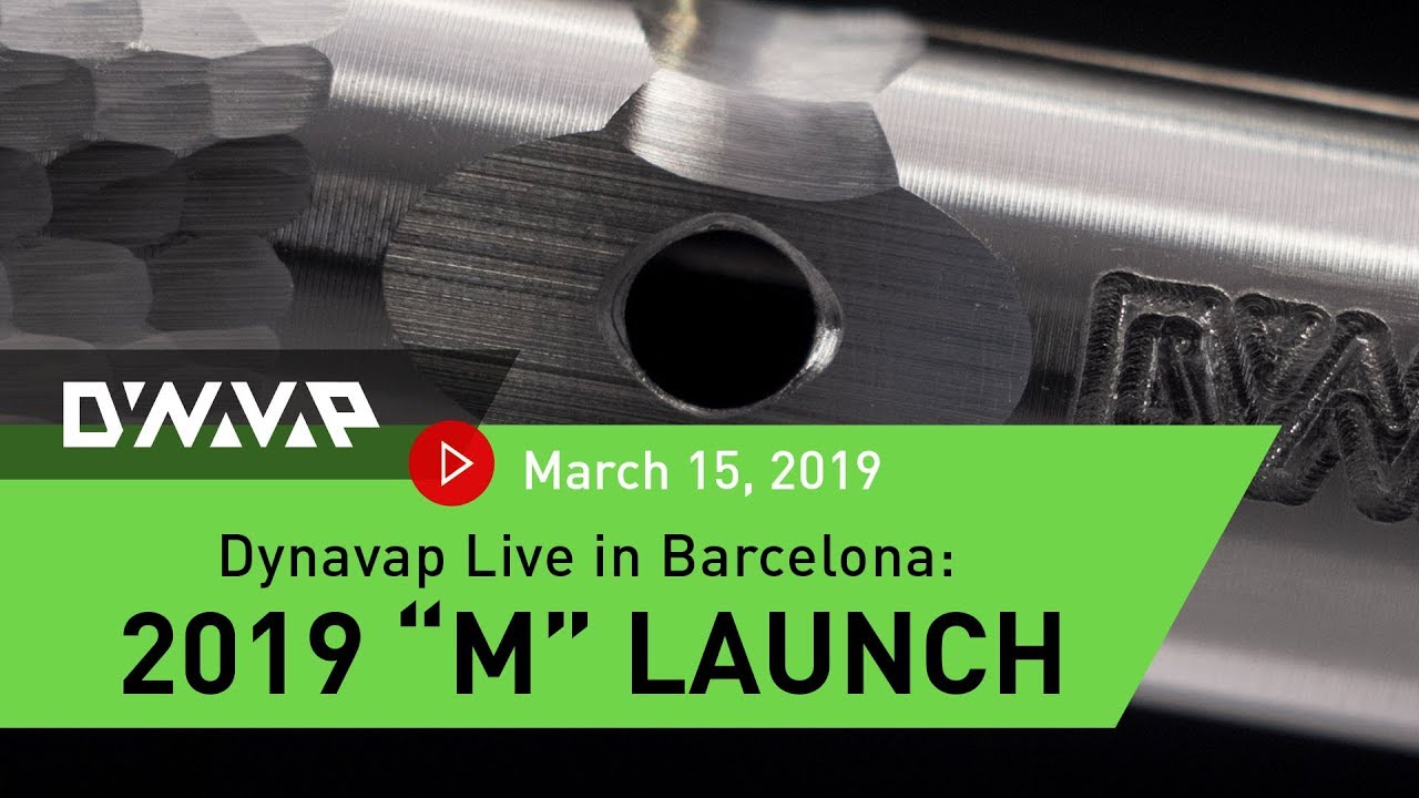 DynaVap Live | M Launch in Barcelona | March 15, 2019