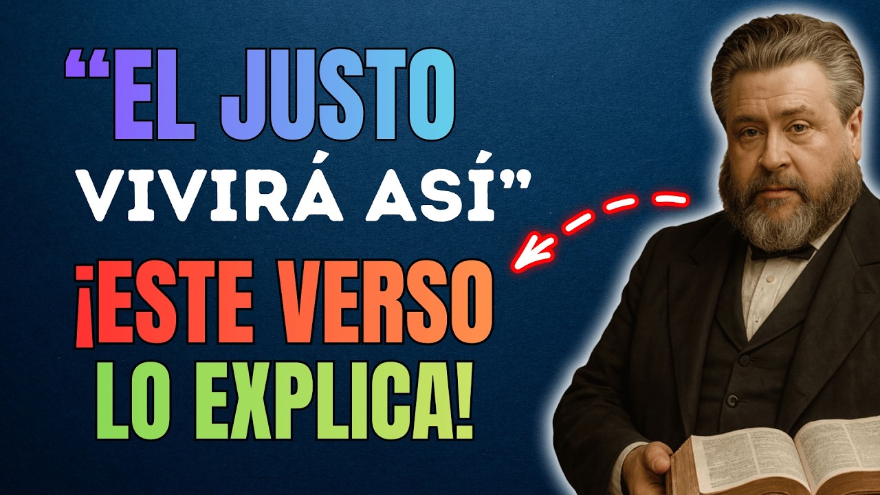 Habacuc 2:4 Explicación | El Justo por Su Fe Vivirá | Charles Spurgeon