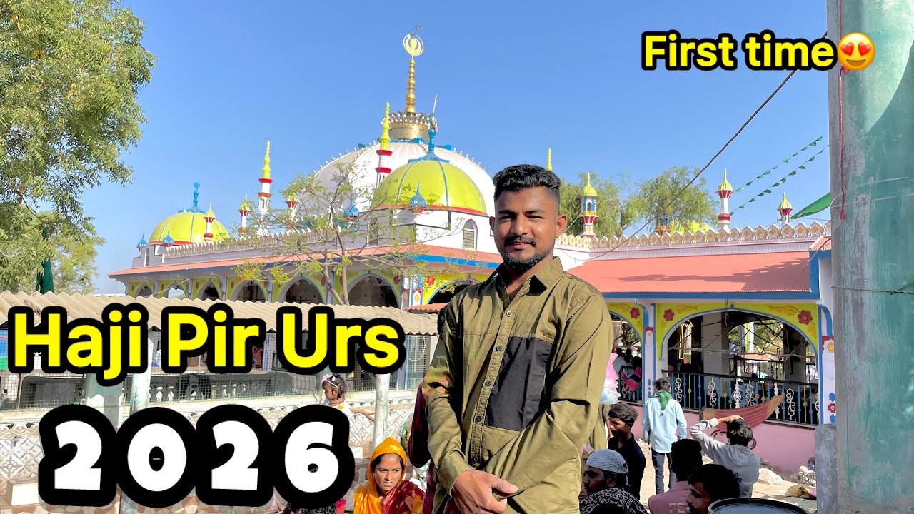 Haji Pir Urs 2026 🤩 // Haji Pir ka Mela 2026🥳