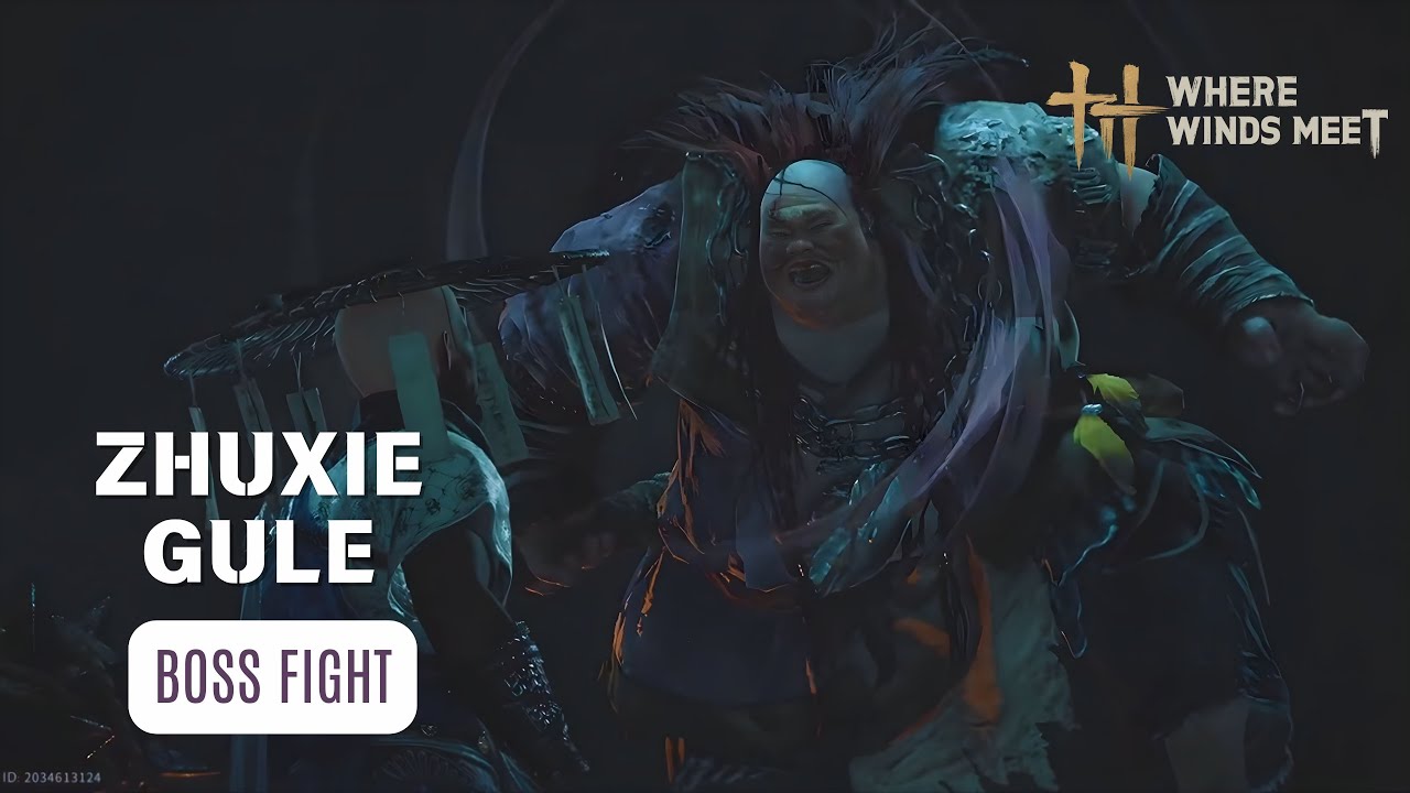 ZHUXIE GULE | BOSS FIGHT | WHERE WINDS MEET