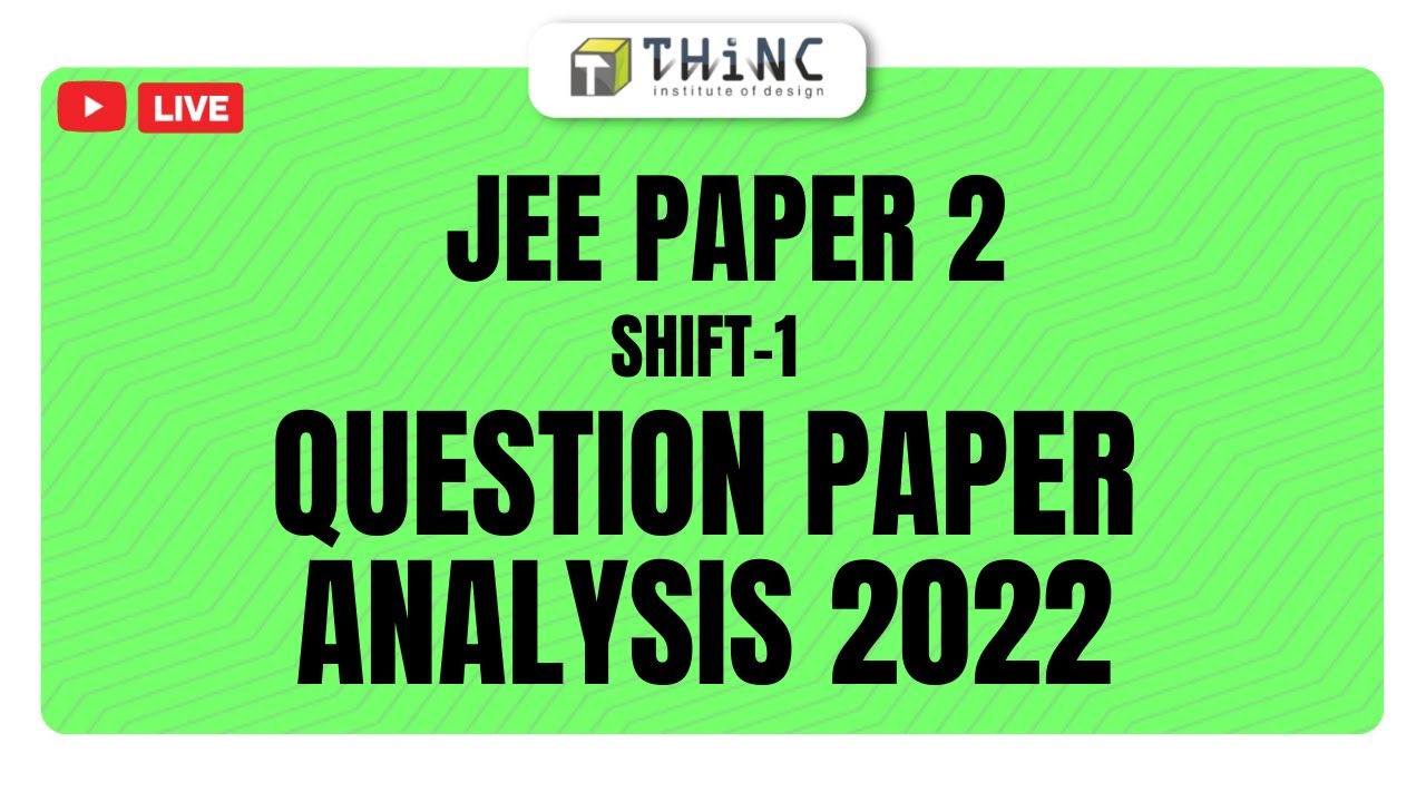 JEE PAPER 2 2022 JUNE | JEE PAPER 2 JUNE 23 SHIFT 1 | QUESTION PAPER ANALYSIS | B.ARCH 2022