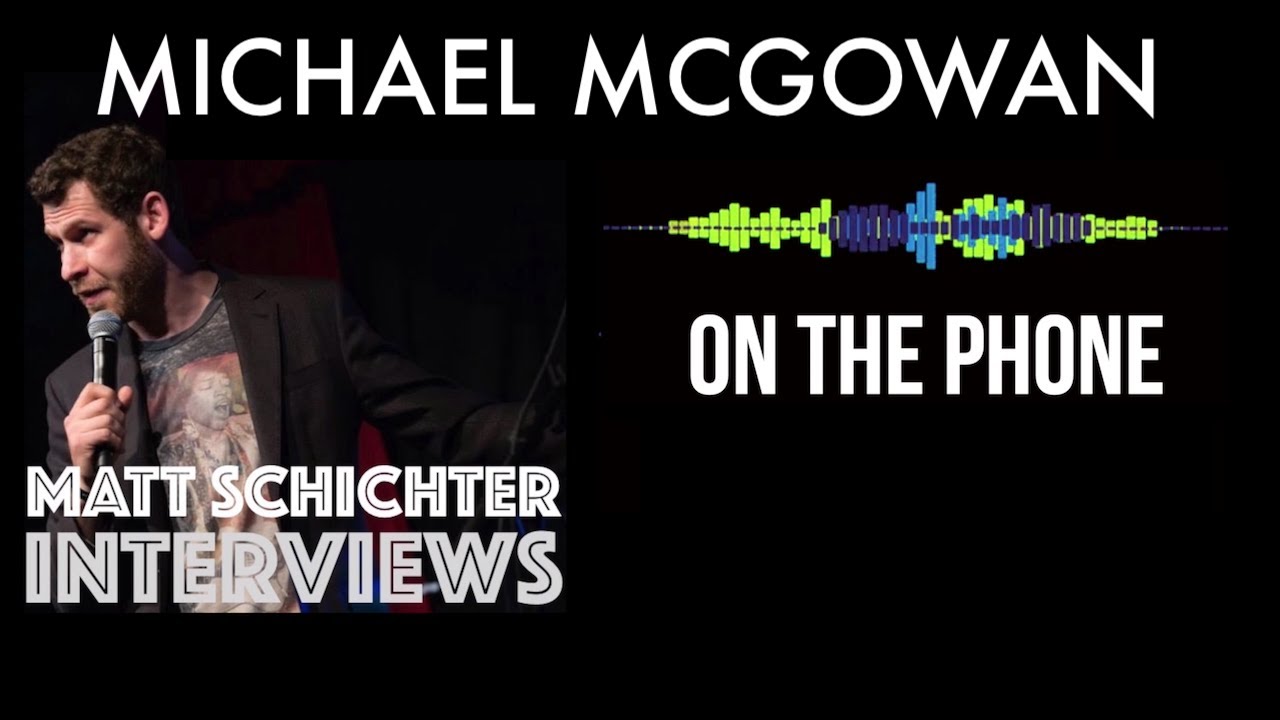 Michael McGowan Interview
