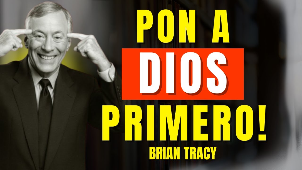 Pon a DIOS Primero, es la CLAVE del Éxito🧠 | Brian Tracy