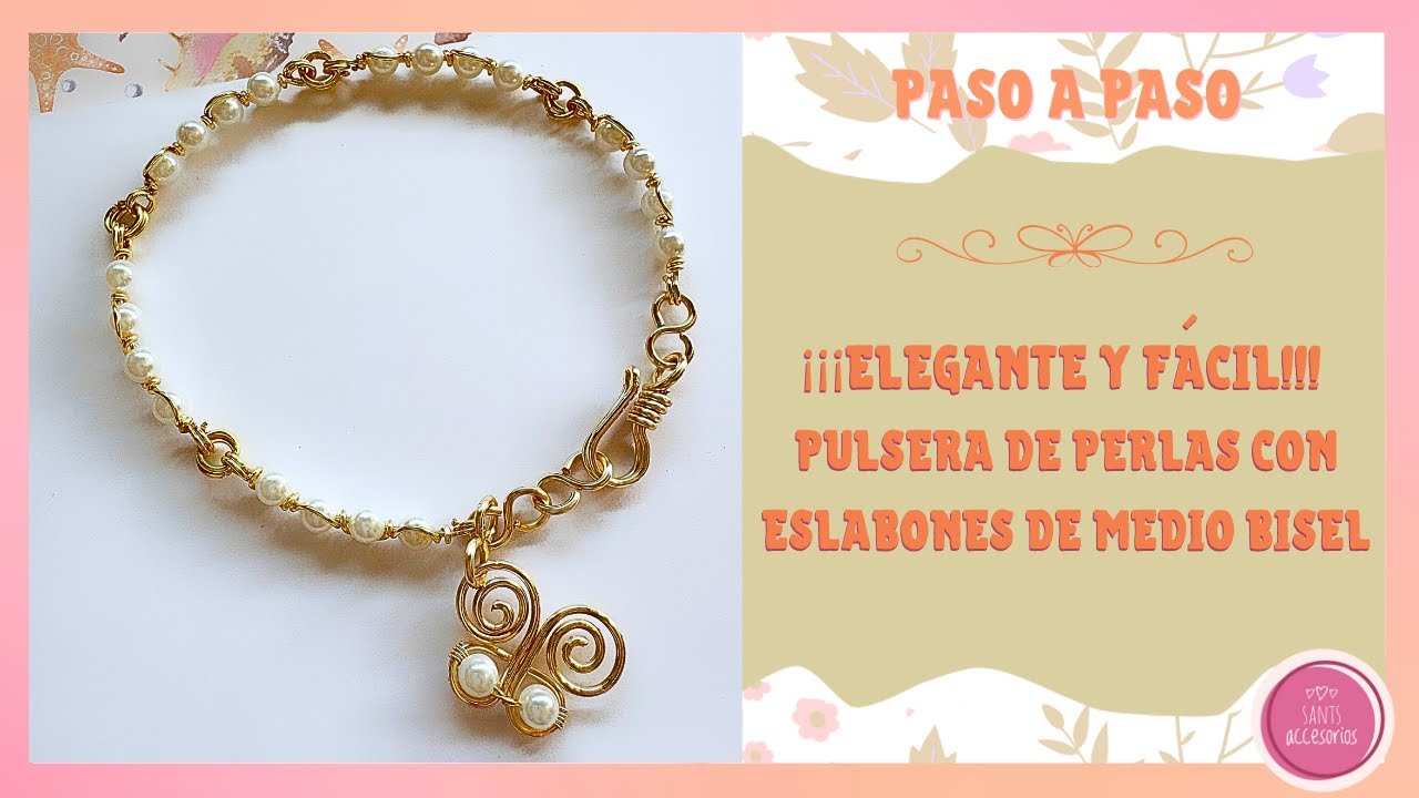 ¡¡ELEGANTE Y FÁCIL!!! Pulsera de perlas con eslabones de medio bisel.