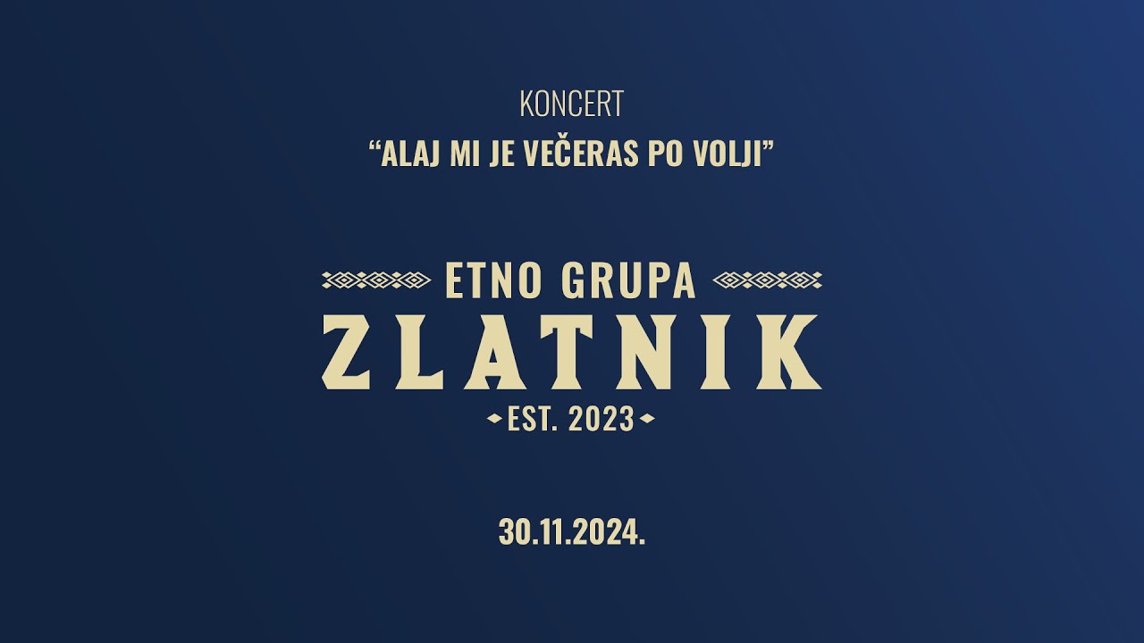 ETNO GRUPA ZLATNIK - KONCERT 