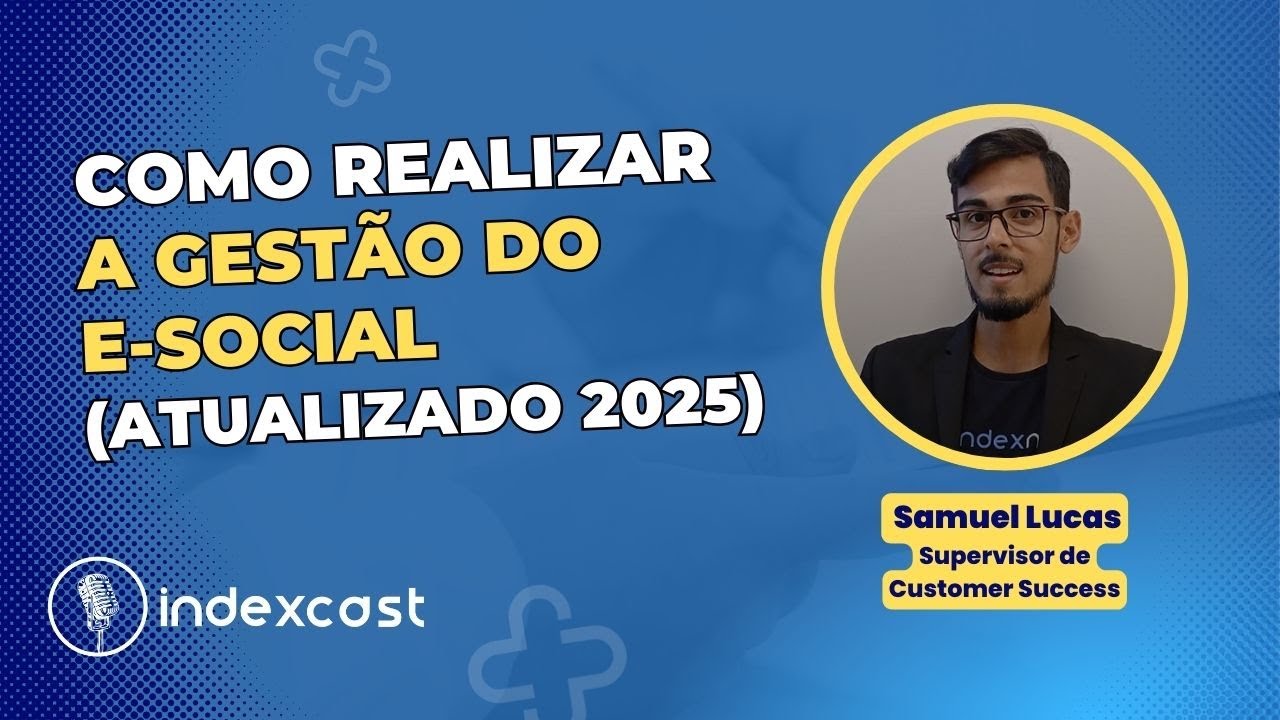 Webinar Como Realizar a Gestão do eSocial - Plataforma Indexmed
