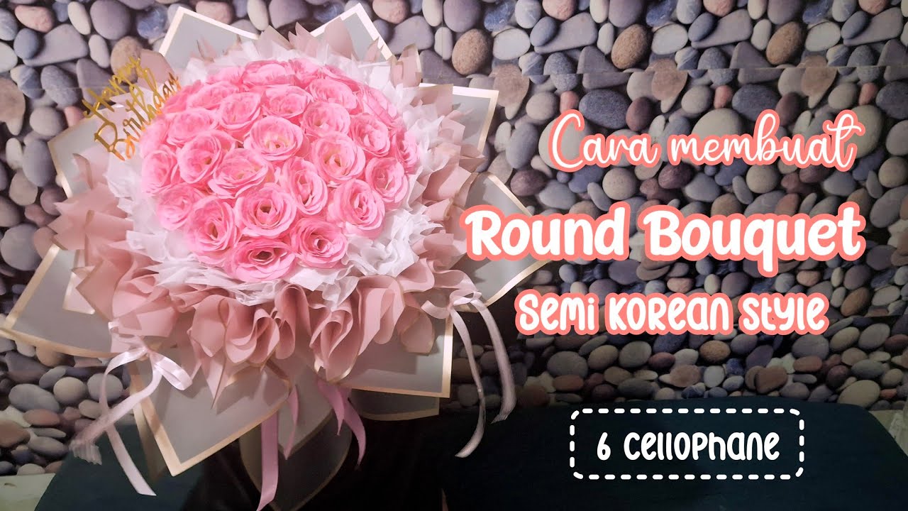 Cara membuat round buket semi korean style