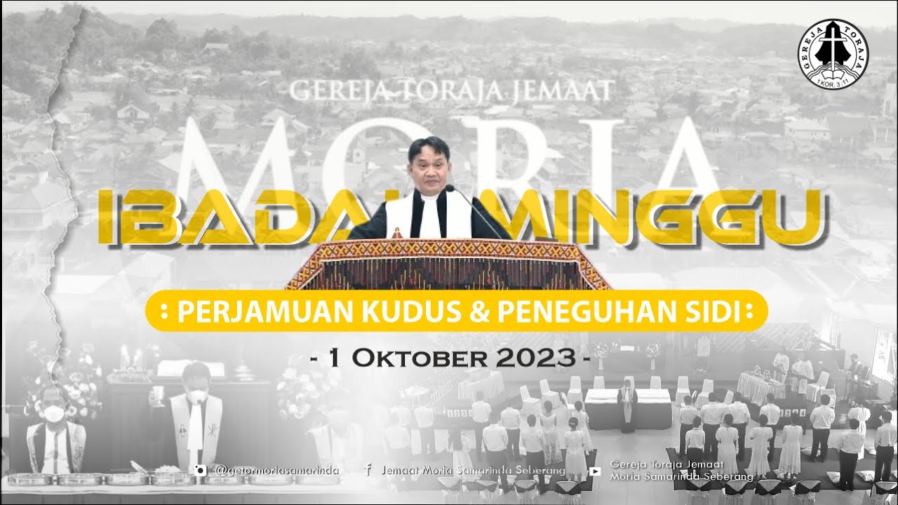[LIVE] PENEGUHAN SIDI & PERJAMUAN KUDUS, 1 OKTOBER 2023 GEREJA TORAJA JEMAAT MORIA SMD SEBERANG