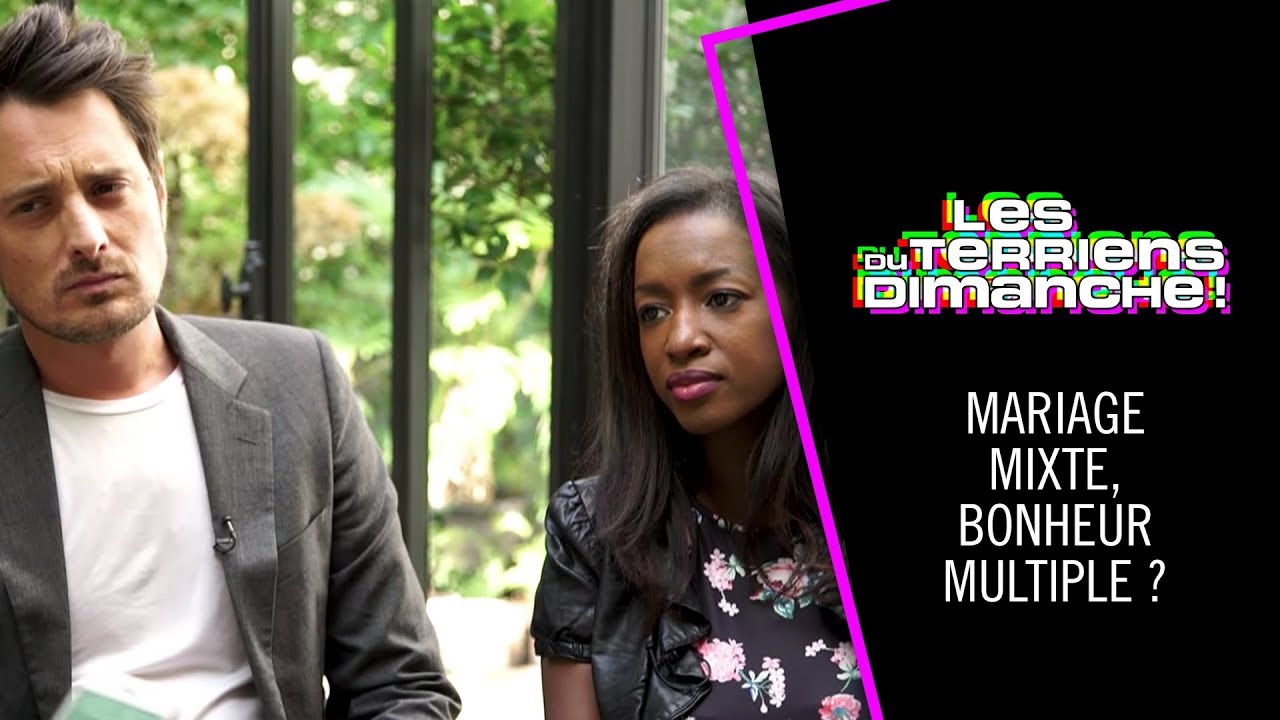 Mariage mixte : bonheur multiple ? - Les Terriens du Dimanche - 16/09/2018