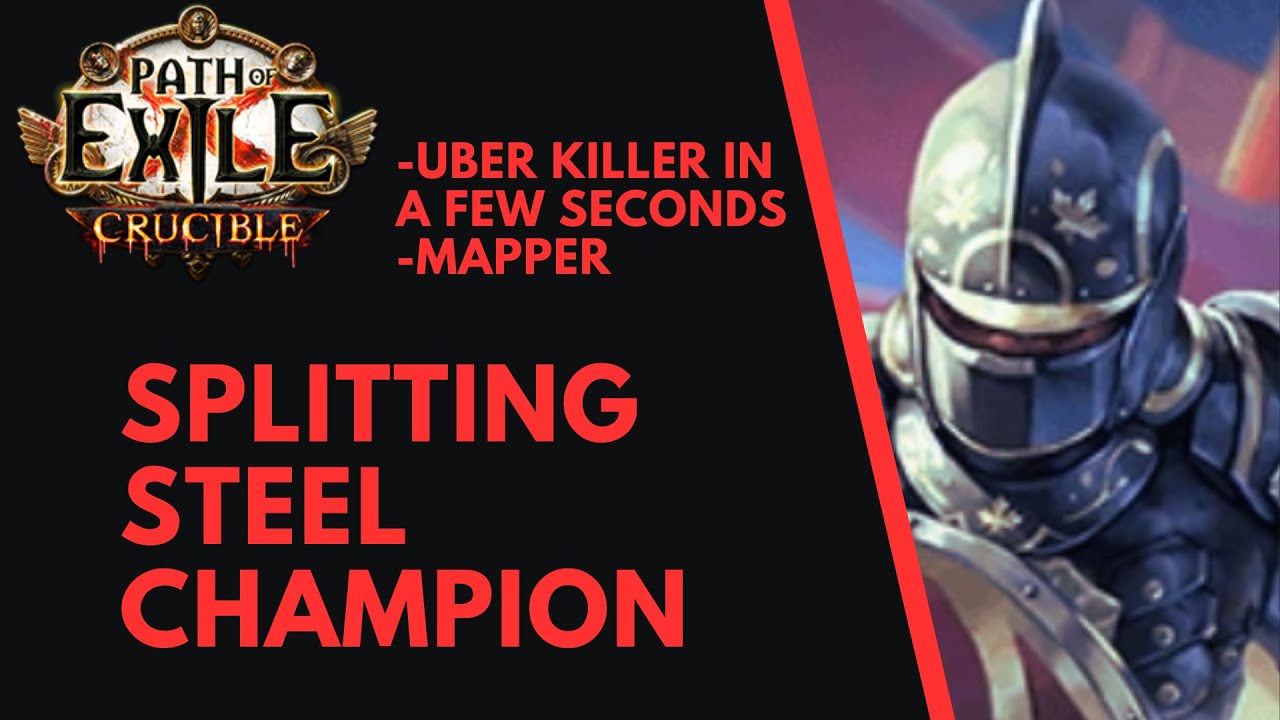 Splitting Steel Champion - Best Uber Killer in Path of Exile [3.21]