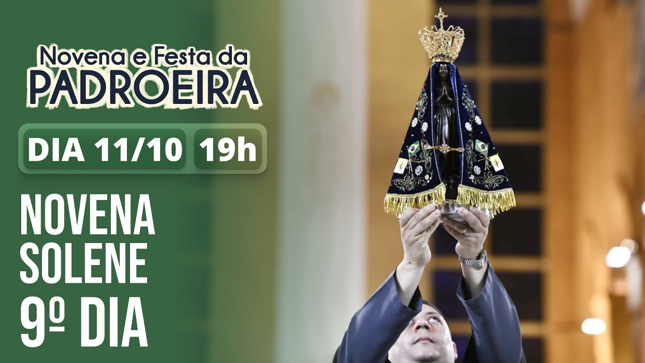Festa da Padroeira 2025 | Novena Solene - 9º Dia