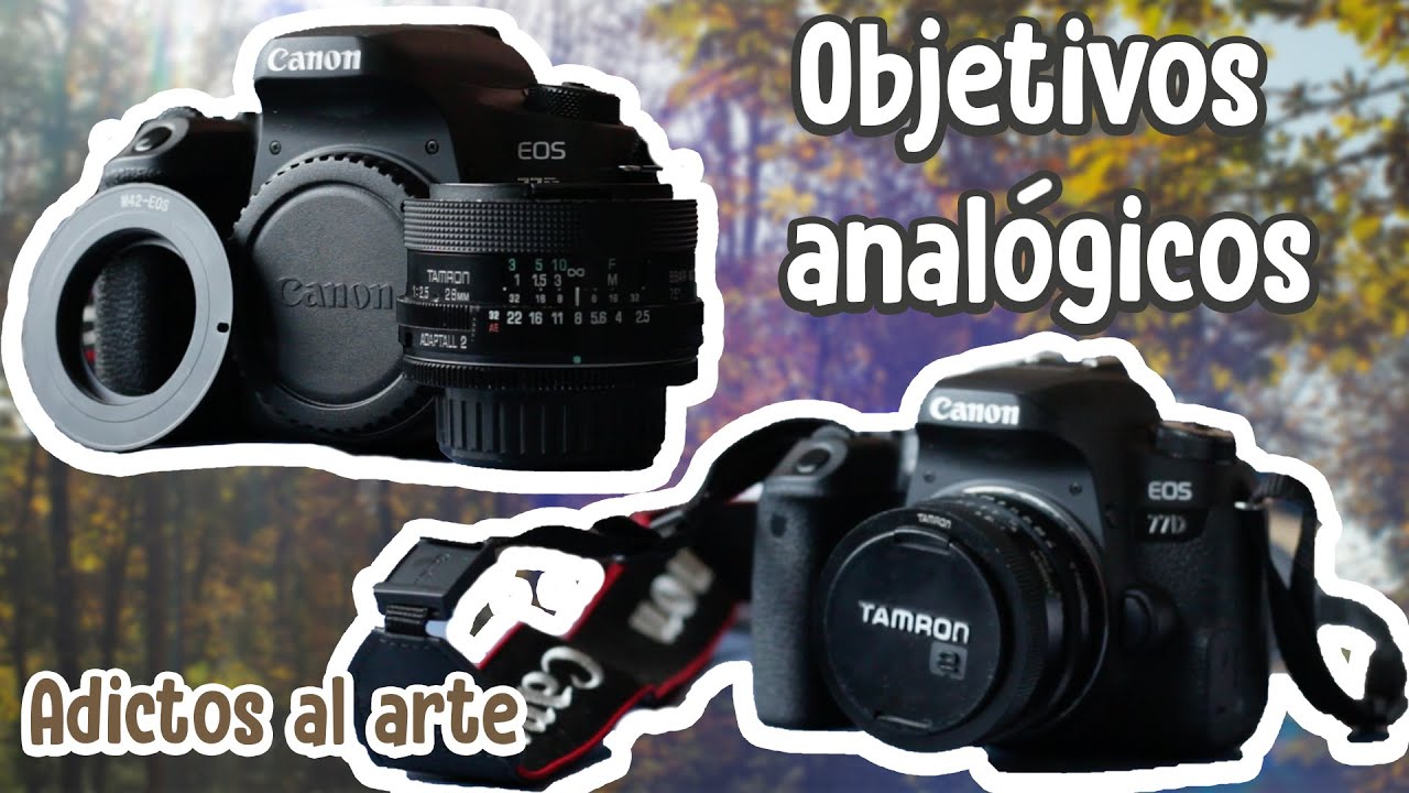 Adaptando a cámaras DIGITALES OBJETIVOS ANTIGUOS BARATOS  | Adictos al Arte