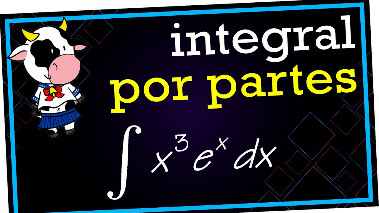 ✅ INTEGRAL por PARTES 3 Veces ∫ x^3 e^x dx ▶ 2º bachillerato