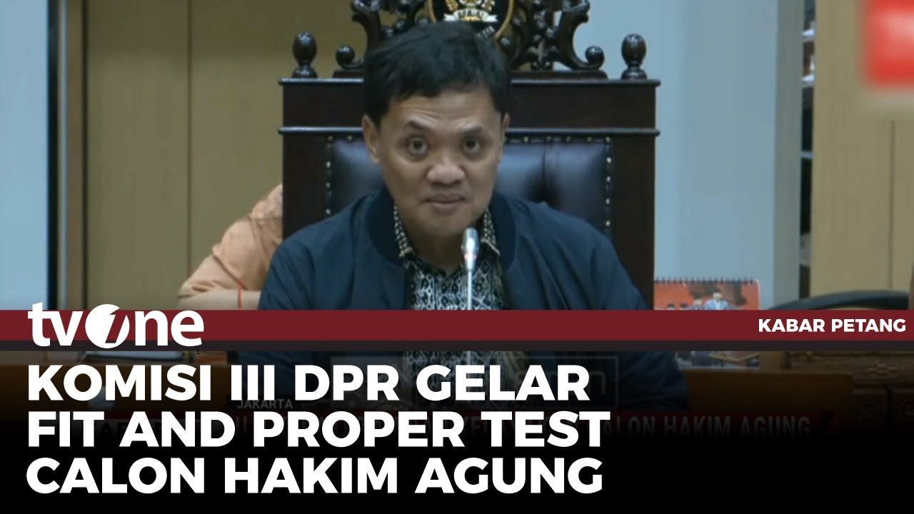 Fit and Proper Test Calon Hakim Agung | Kabar Petang tvOne