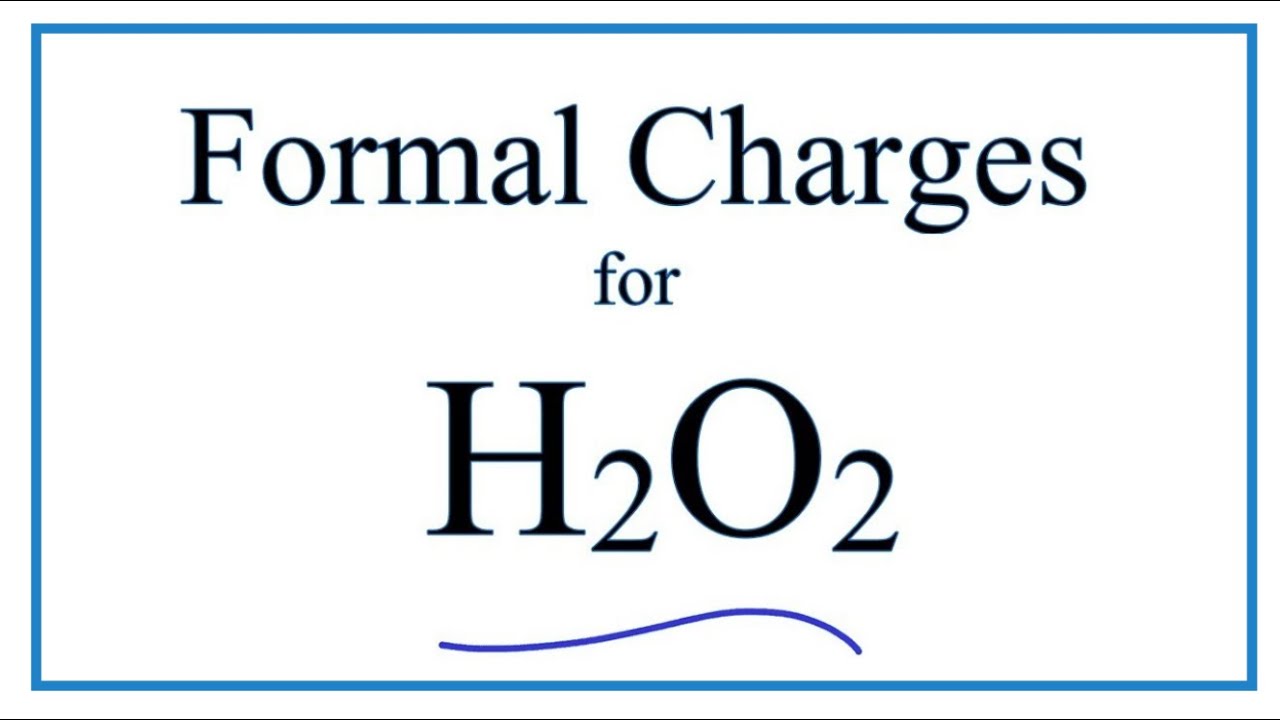 How to Calculate the Formal Charges for H2O2 (Hydrogen peroxide)