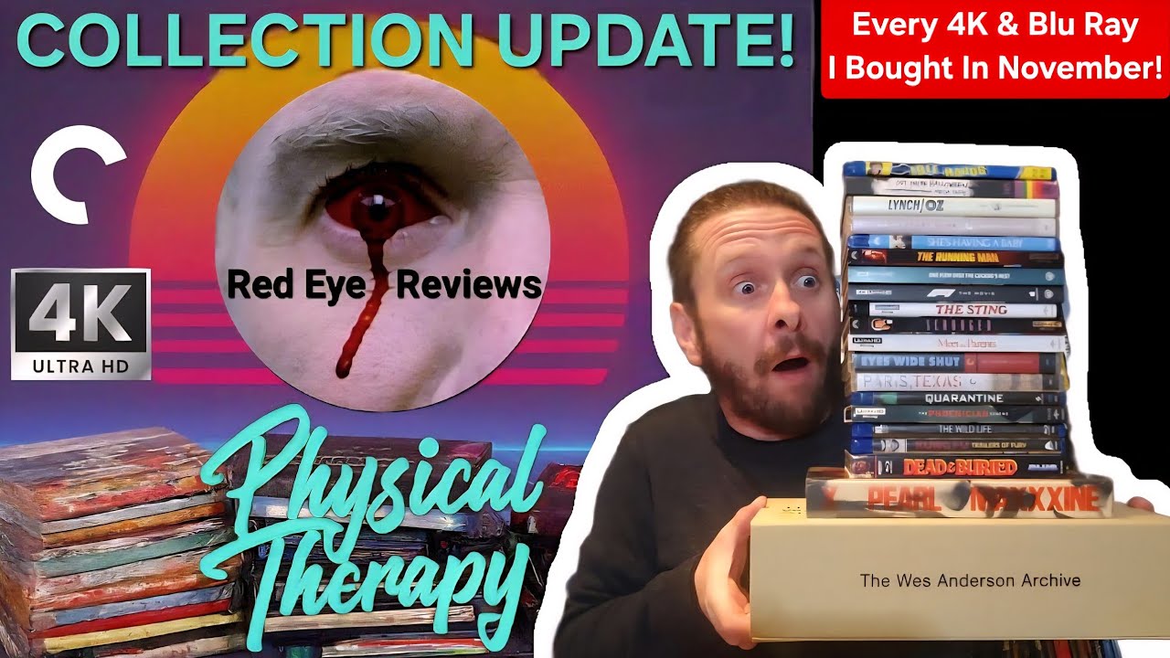 4K Blu Ray Collection Update! Physical Therapy Ep. 22 | Red Eye Reviews 