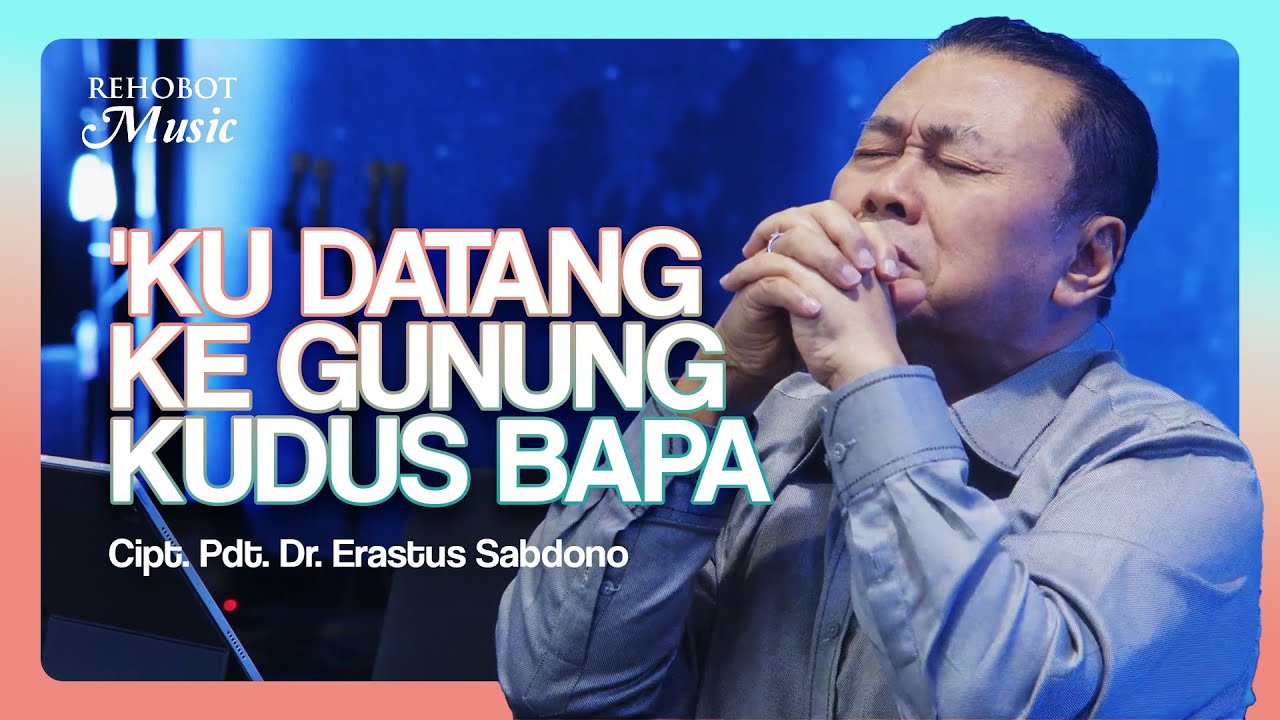 Ku Datang ke Gunung Kudus Bapa (Live) - Major - Worship Pattern 1 - Rehobot Music