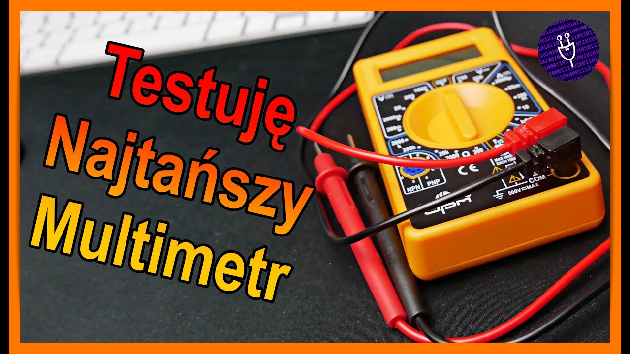 Jaki multimetr kupić na początek?