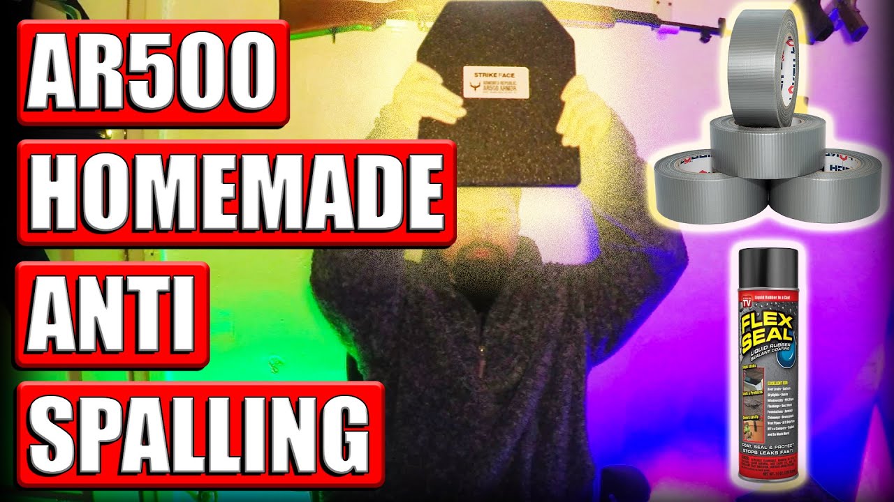 AR500 HOMEMADE ANTI SPALLING SOLUTIONS