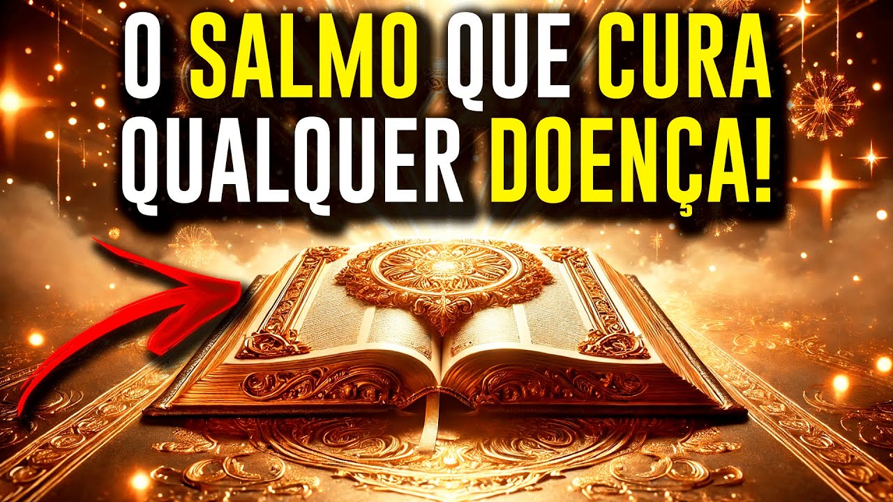 SALMO DE CURA - O SALMO QUE CURA QUALQUER DOEN&Ccedil;A
