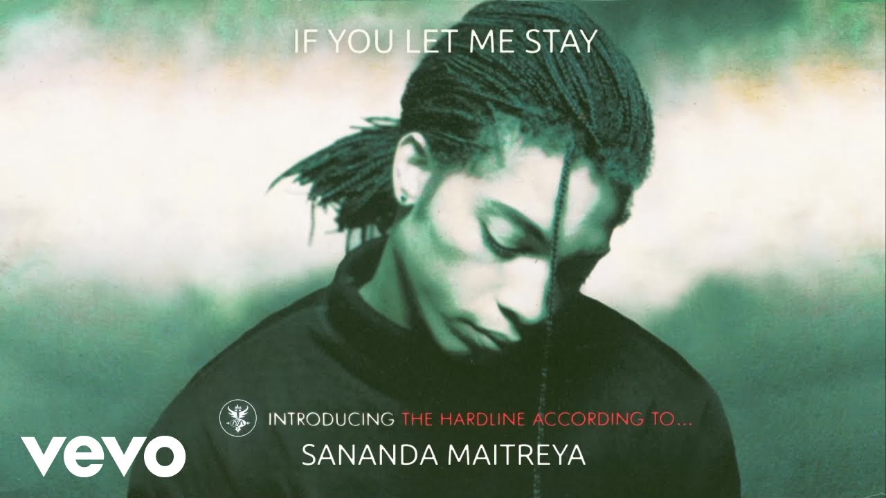 Sananda Maitreya - If You Let Me Stay (Remastered - Official Audio)