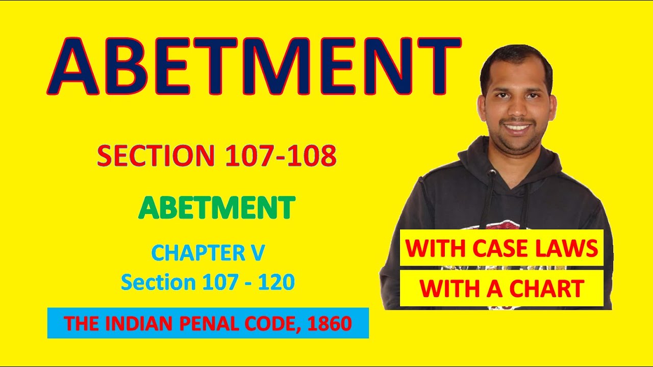 Abetment | Chapter V | Video Part 1 | Section 107 & 108 | The Indian Penal Code, 1860