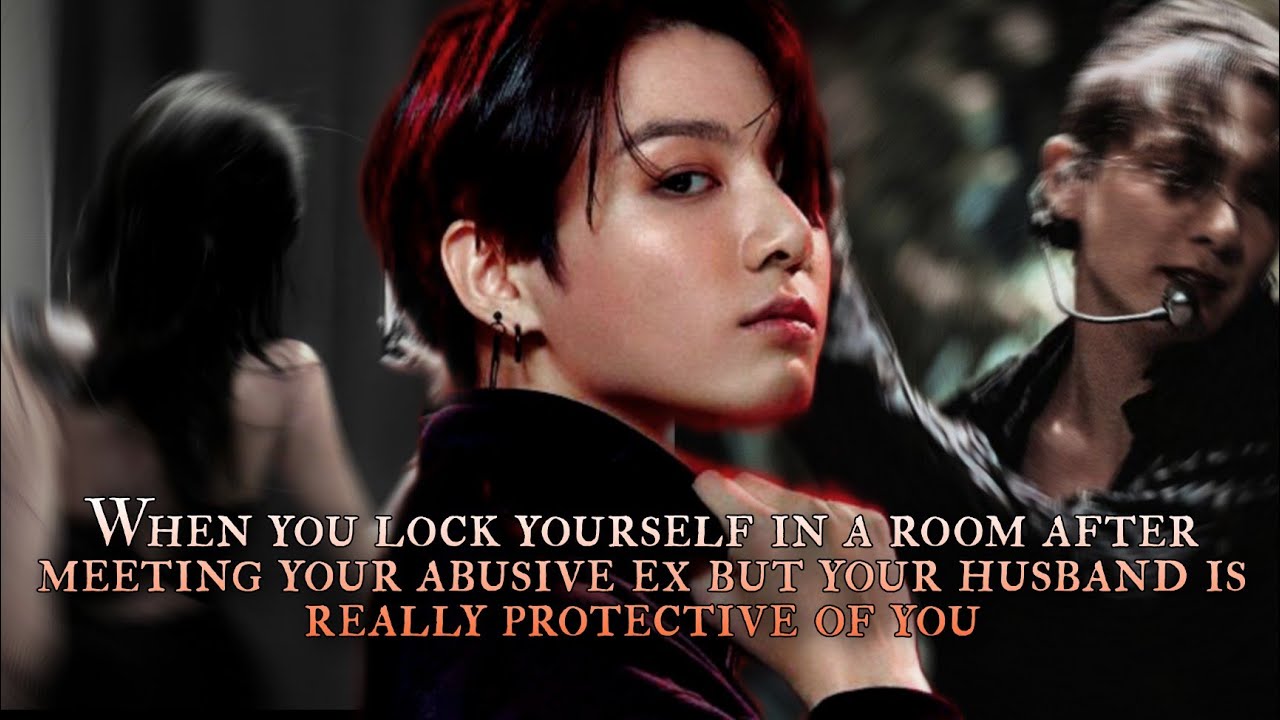 you lock yourself in a room after meeting your abusive ex but your husband is really protective