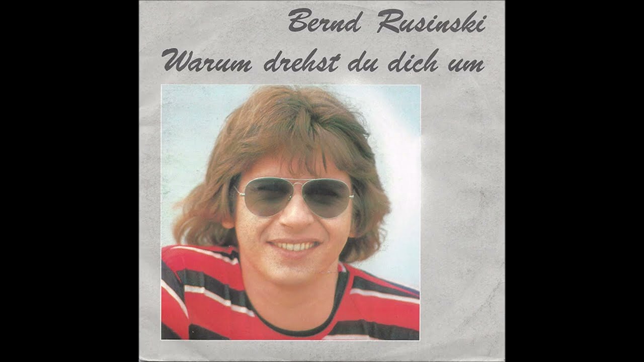 Bernd Rusinski - Warum drehst du dich um (1982)