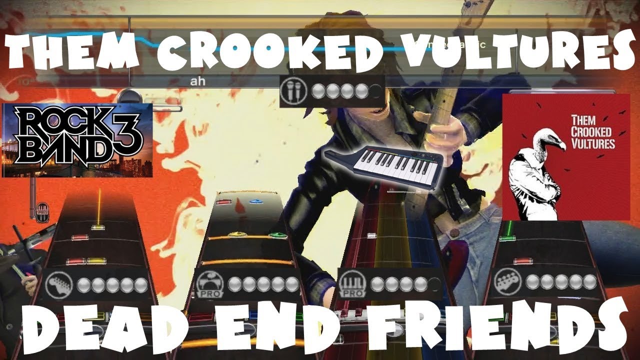 (+Keys) Them Crooked Vultures - Dead End Friends - Rock Band 3 Expert Full Band