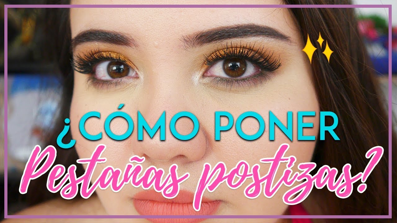 C&oacute;mo poner pesta&ntilde;as postizas | pesta&ntilde;as m&aacute;s largas - Vanessa Bacca