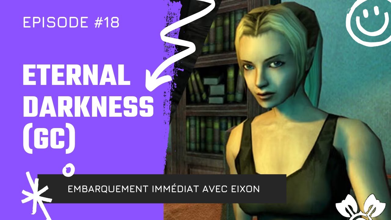 🧠 Folie, horreur et hallucinations – Eixon découvre Eternal Darkness (épisode 18)