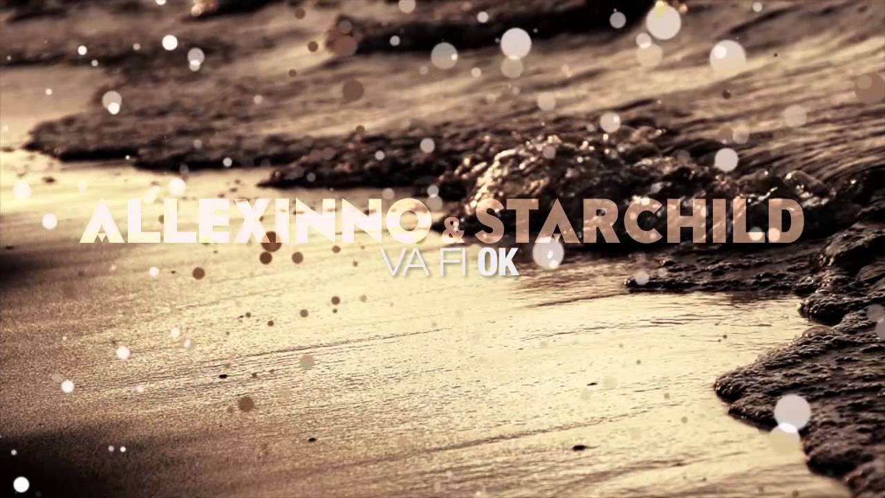 Allexinno & Starchild - Va fi OK