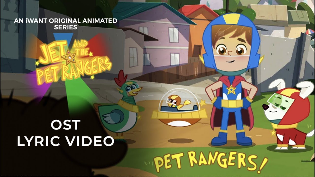 Jet and the Pet Rangers OST Lyric Video | iWant Original Animated Series