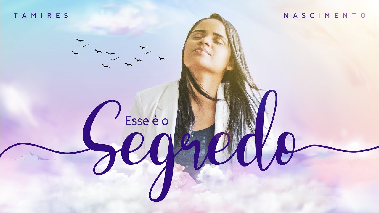 Tamires Nascimento | Esse é o Segredo [Clipe Oficial]
