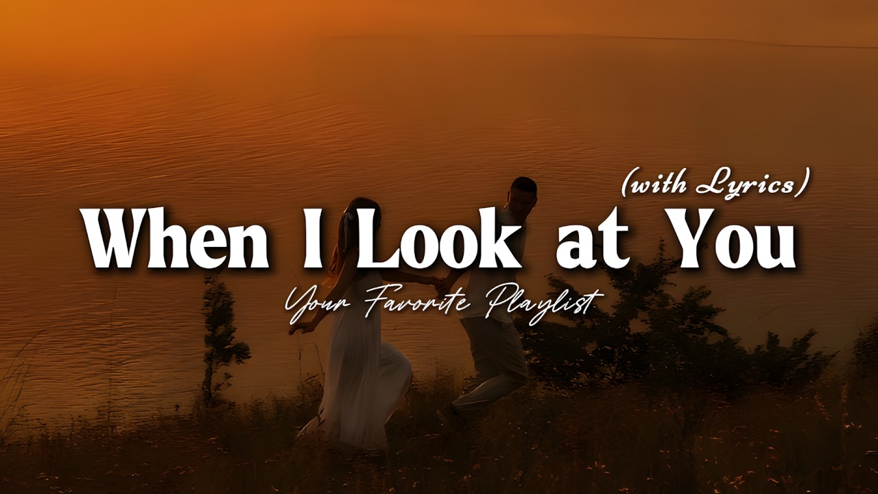 When I Look at You - Romantic Love Song | Lyric Video